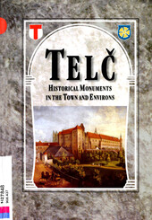Telč: historical monuments in the town and environs