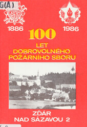 100 let dobrovolného požárního sboru Žďár nad Sázavou: 1886-1986