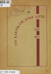 Jan Karník - Dr. Josef Svítil: 1870-1930 : sborník k šedesátinám