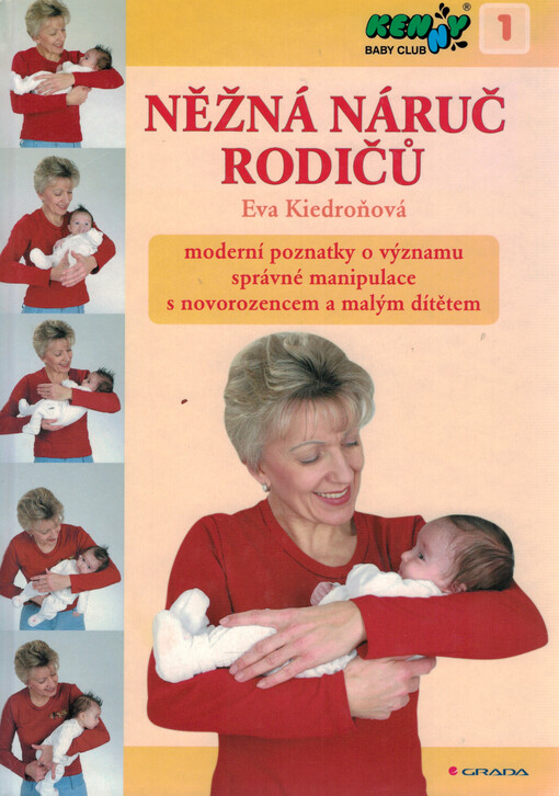 Něžná náruč rodičů: moderní poznatky o významu správné manipulace s novorozencem a malým dítětem