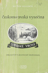 Českomoravská vysočina :Žďárské vrchy : Oblastní turistický průvodce