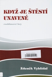 Když je štěstí unavené: rozhlasové hry