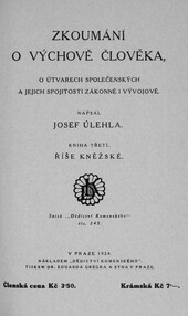 Zkoumání o výchově člověka, o útvarech společenských a jejich spojitosti zákonné a vývojové.