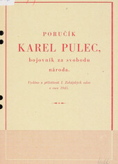 Poručík Karel Pulec: bojovník za svobodu národa