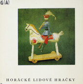 Horácké lidové hračky: Katalog [výstavy], Nové Město na Moravě 1973