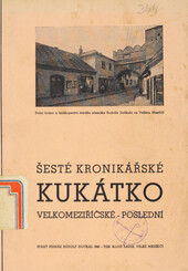 Šesté kronikářské Kukátko velkomeziříčské na rozloučenou starého písmáka R. Dočkala ...