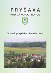 Fryšava pod Žákovou horou: sborník příspěvků z historie obce