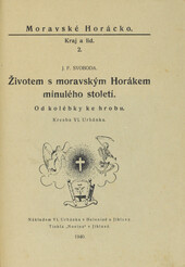 Životem s moravským Horákem minulého století: od kolébky ke hrobu : národopisná studie