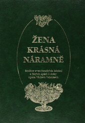 Žena krásná náramně: soubor svatojánských kázání a jiných spisů z doby opata Václava Vejmluvy