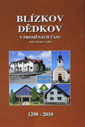 Blízkov - Dědkov v proměnách času :1298-2010