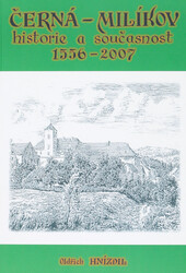 Černá - Milíkov 1556-2007