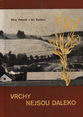 Vrchy nejsou daleko: reportáže z horáckých vesnic