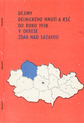 Dějiny dělnického hnutí a KSČ do roku 1938 v okrese Žďár nad Sázavou: Bibliografie