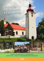 Radostín nad Oslavou a Zahradiště :pohled do minulosti a současnosti jedné obce a osady na Českomoravské vrchovině