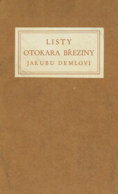 Listy Otokara Březiny Jakubu Demlovi
