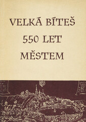 Pohledy do dějin města Velké Bíteše.