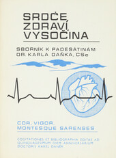 Srdce, zdraví, Vysočina: Sborník k padesátinám Dr. Karla Daňka