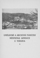 Umělecké a archivní památky městečka Lomnice u Tišnova