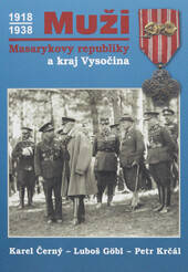 Muži Masarykovy republiky a kraj Vysočina 1918-1938: Silvestr Bláha, ...