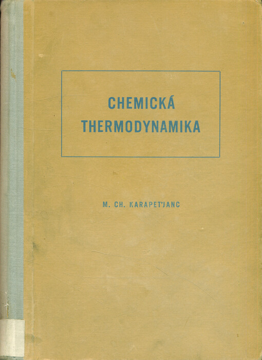 Chemická thermodynamika ; Z rus. orig. Chimičeskaja termodinamika přel. Jiří Dvořák