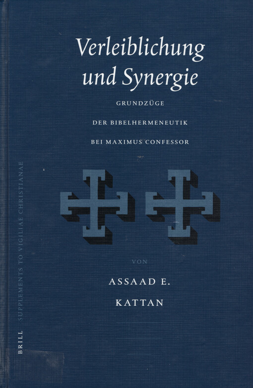 Verleiblichung und Synergie Grundzüge der Bibelhermeneutik bei Maximus Confessor