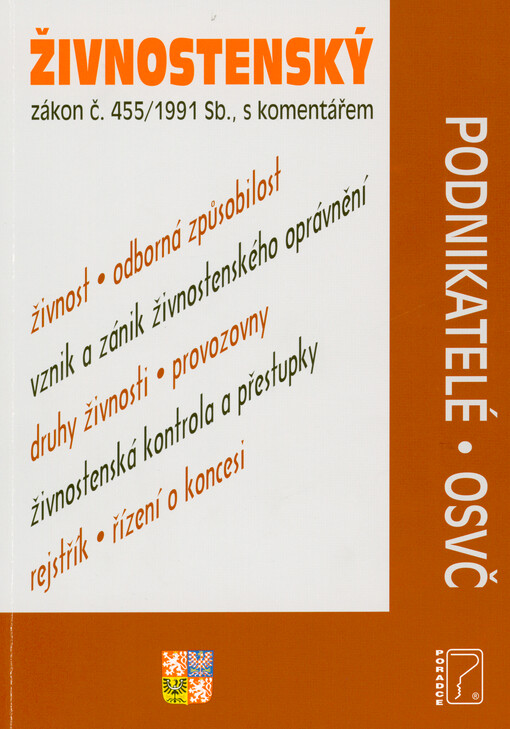 Živnostenský zákon č. 455/1991 Sb. s komentářem : podnikatelé, OSVČ