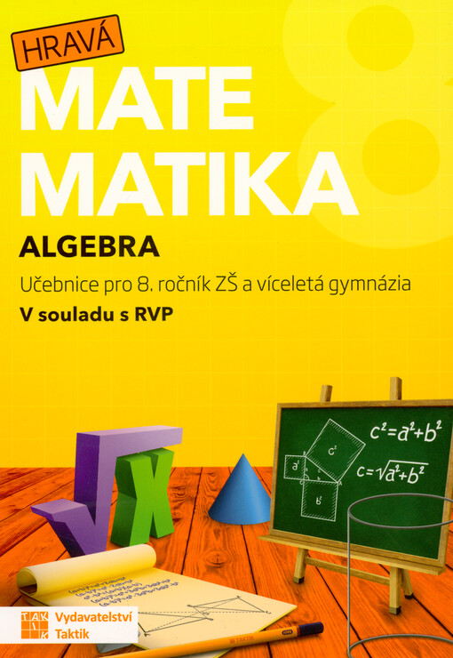 Hravá matematika 8 : učebnice pro 8. ročník ZŠ a víceletá gymnázia : v souladu s RVP