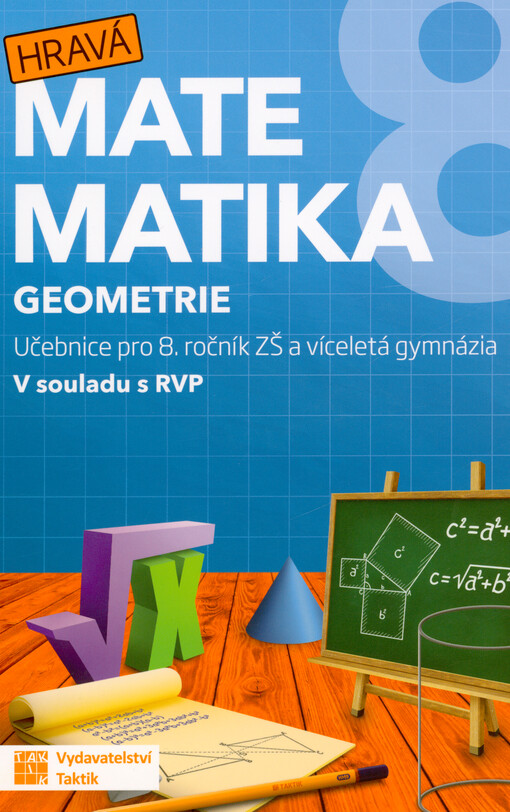 Hravá matematika 8 : učebnice pro 8. ročník ZŠ a víceletá gymnázia
