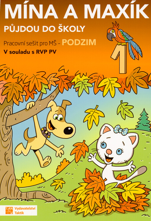 Mína a Maxík půjdou do školy : pracovní sešit pro MŠ. 1, Podzim