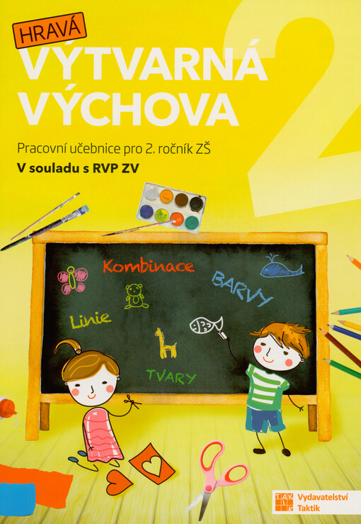 Hravá výtvarná výchova 2 : pracovní učebnice pro 2. ročník ZŠ