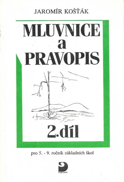 Mluvnice a pravopis pro 5. - 9. ročník základních škol, sv. 2