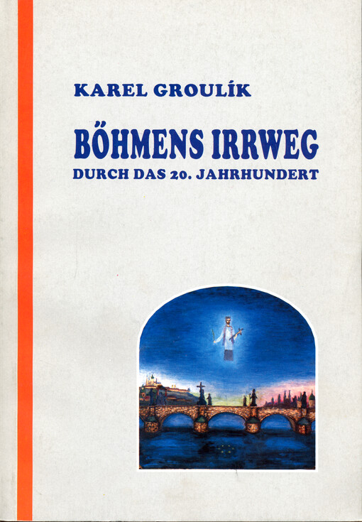 Böhmens Irrweg durch das 20. Jahrhundert