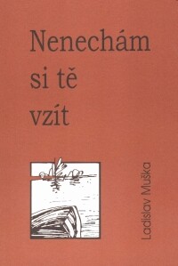 Nenechám si tě vzít