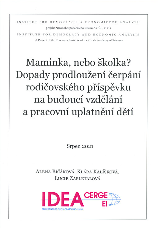 Maminka, nebo školka? Dopady prodloužení čerpání rodičovského příspěvku na budoucí vzdělání a pracovní uplatnění dětí