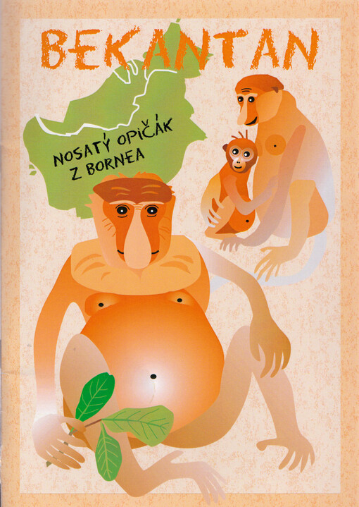 Bekantan : nosatý opičák z Bornea