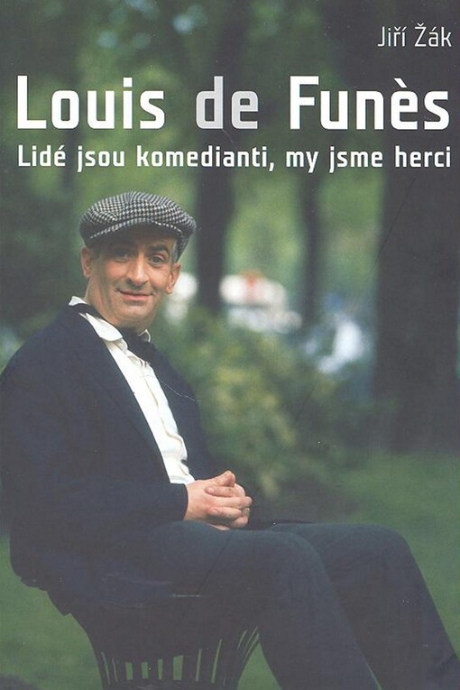 Louis de Funès : lidé jsou komedianti, my jsme herci
