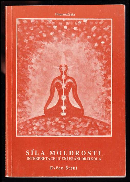Síla moudrosti: Interpretace učení Fráni Drtikola