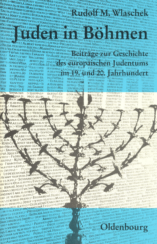Juden in Böhmen : Beiträge zur Geschichte des europäischen Judentums im 19. und 20. Jahrhundert