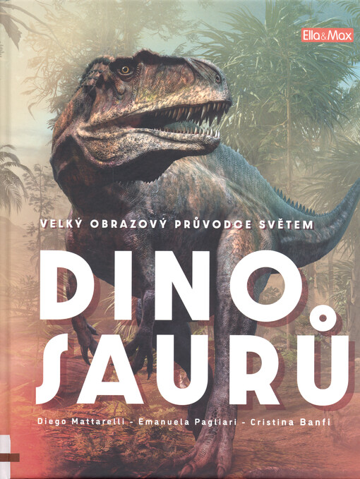 Velký obrazový průvodce světem dinosaurů
