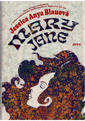 Mary Jane : sex, drogy, rokenrol a jedna zakřiknutá knihomolka v 70. letech v Americe  (odkaz v elektronickém katalogu)