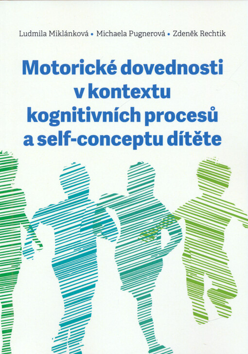 Motorické dovednosti v kontextu kognitivních procesů a self-conceptu dítěte