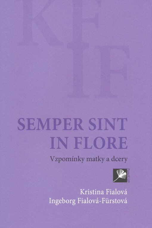 Semper sint in flore : vzpomínky matky a dcery