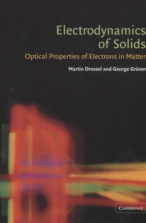 Electrodynamics of solids : optical properties of electrons in matter