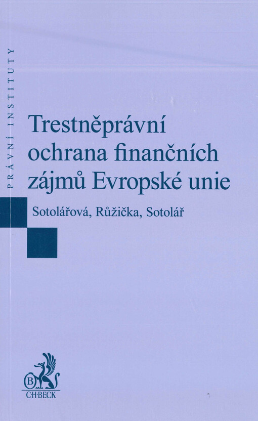 Trestněprávní ochrana finančních zájmů Evropské unie