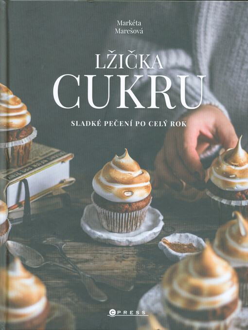 Lžička cukru : sladké pečení po celý rok