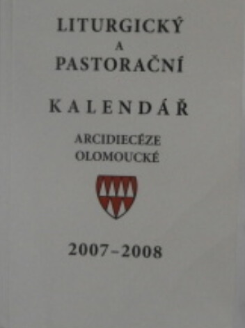Liturgický a pastorační kalendář Arcidiecéze olomoucké 2007-2008