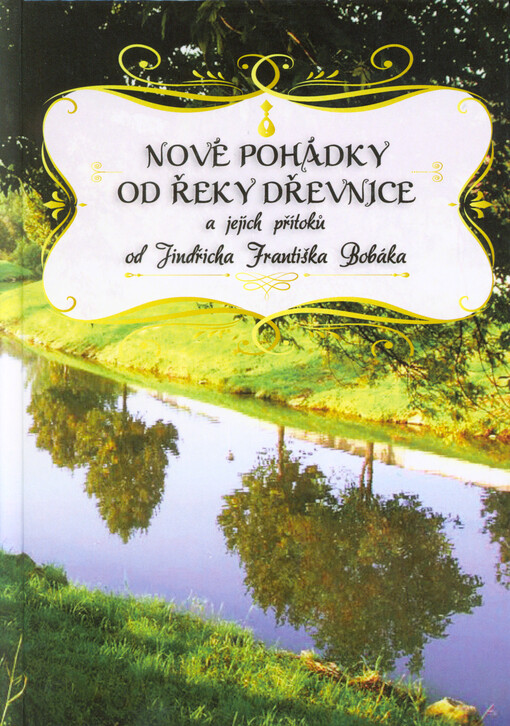 Nové pohádky od řeky Dřevnice
