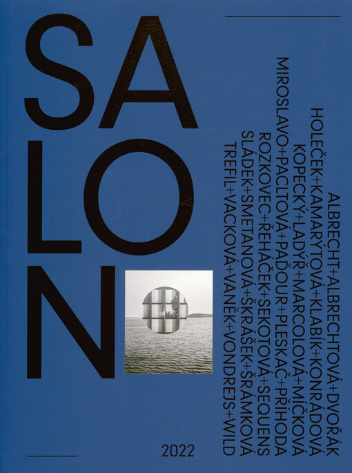 Salon umělců Benešovska 2022 : katalog výstavy : 24. února 2022 - 24. dubna 2022