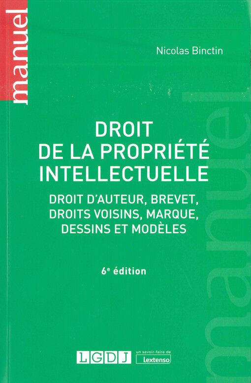 Droit de la propriété intellectuelle : droit d'auteur, brevet, droits voisins, marque, dessins et modèles