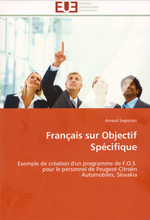 Français sur Objectif Spécifique : exemple de création d'un programme de F.O.S. pour le personnel de Peugeot-Citroën Automobiles, Slovakia